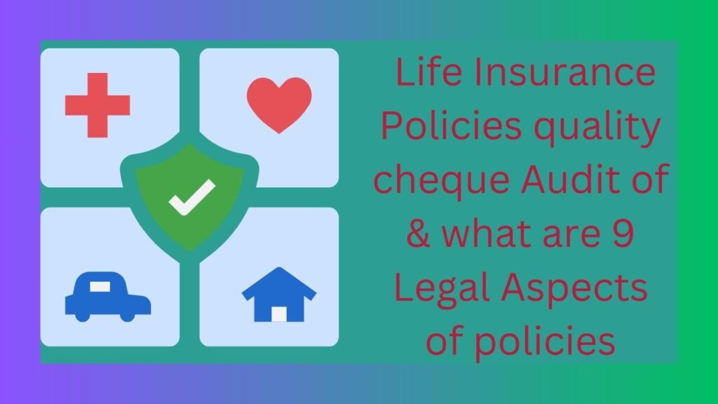  Life Insurance Policies quality cheque Audit