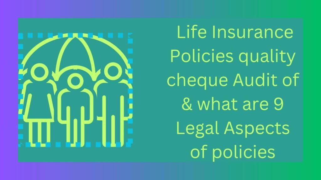  Life Insurance Policies quality cheque Audit