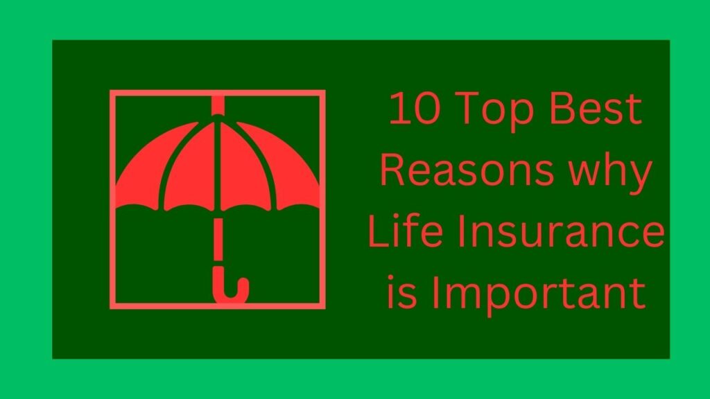 10 Top Best Reasons why Life Insurance is Important