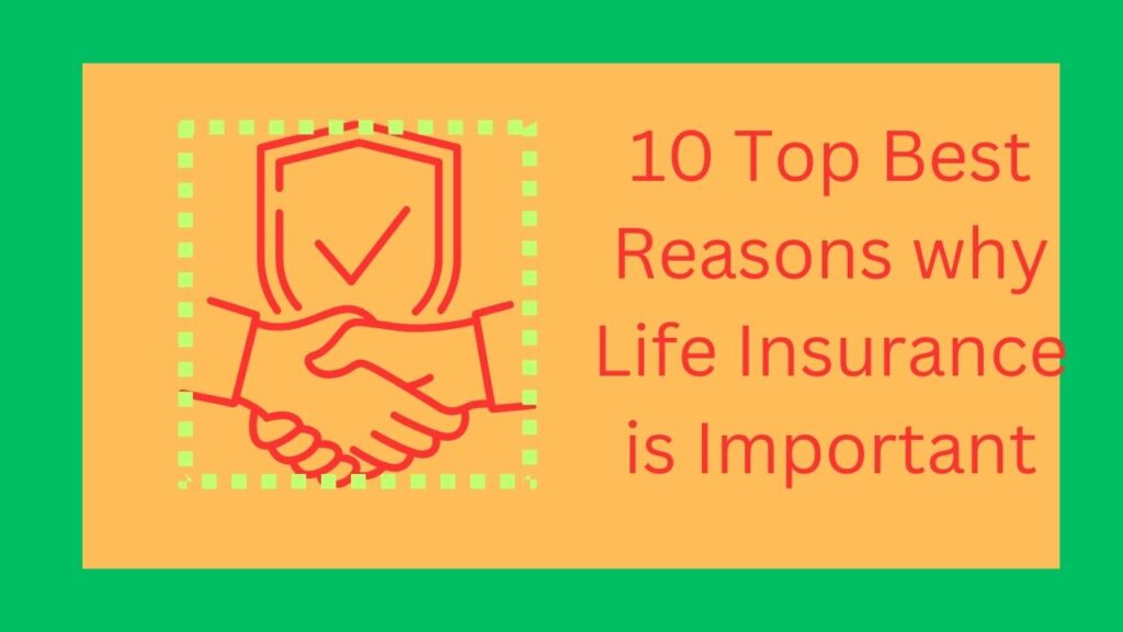 10 Top Best Reasons why Life Insurance is Important