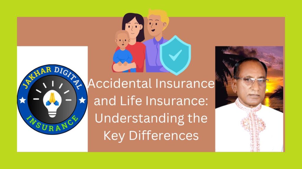 Accidental Insurance and Life Insurance