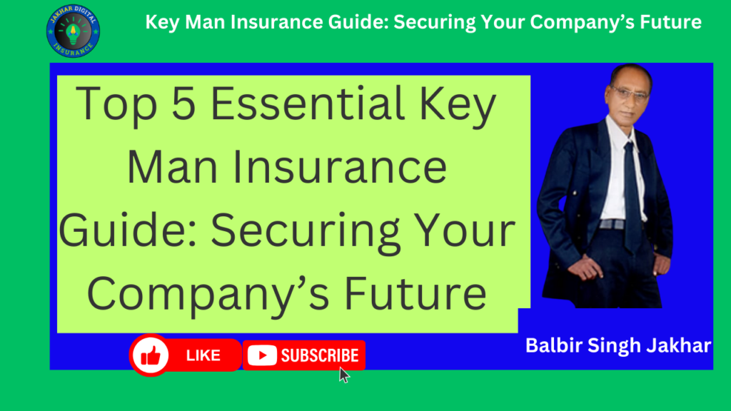 Key Man Insurance Guide: Securing Your Company’s Future.