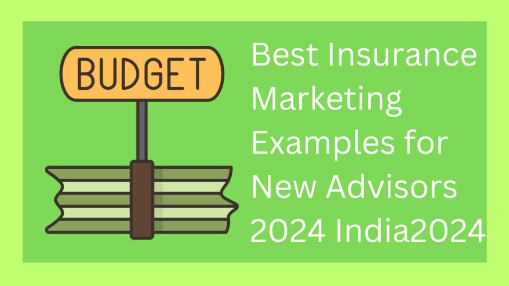 Best Insurance Marketing Examples for New Advisors 2024 India2024