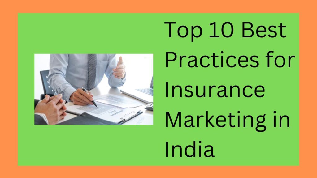 Top 10 Best Practices for Insurance Marketing in India